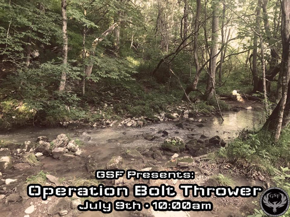 GSF Presents: Operation Bolt Thrower  7/9/22