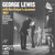 504 Records - George Lewis 1957 - Famous Manchester Free Trade Hall Concert Second Half