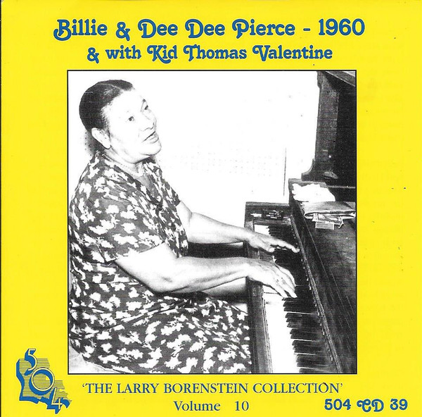504 Records - Billie & Dee Dee Pierce With Kid Thomas Valentine - Borenstein Collection Vol 10