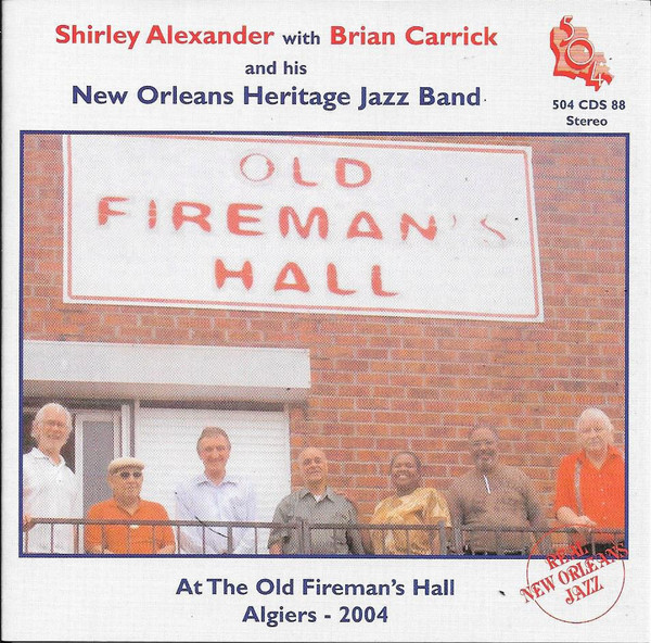 504 Records - Shirley Alexander - Old Firemans Hall Algiers 2004