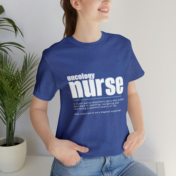 Oncology Nurse Short Sleeve Tee - Unisex White Font