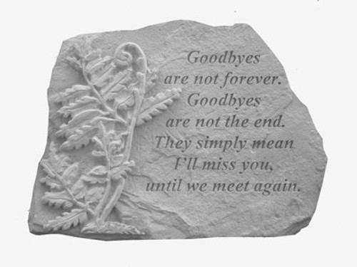 Goodbyes are not with fern... Memory Stone