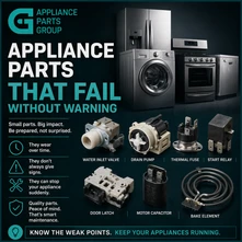 Appliance Parts That Fail Without Warning: What Homeowners Need to Know