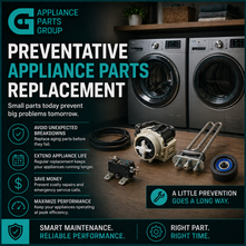 Preventative Appliance Parts Replacement: Save Money and Avoid Costly Breakdowns
