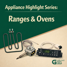 Appliance Highlight Series: Ranges & Ovens