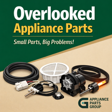 The Most Overlooked Appliance Components (And Why They Matter More Than You Think)