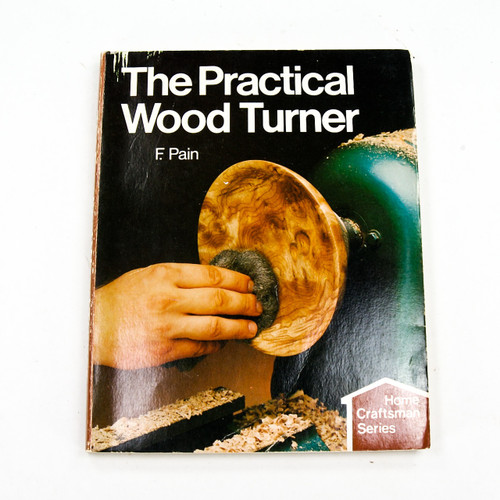 The Practical Woodturner by F. Pain.