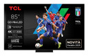 TCL C79K Serie Smart TV QD-MiniLED 4K 85" 85C79K, 144Hz, audio B&O, Dolby Vision IQ & Atmos, Google TV
