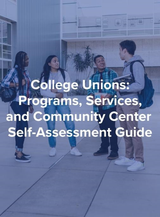 College Unions: Programs, Services, & Community Center Standards Self-Assessment Guide (SAG)