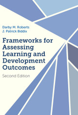 Only Hardcopy on sale now: Frameworks for Assessing Learning and Development Outcomes (2nd Edition) Only Hardcopy on sale now: Frameworks for Assessing Learning and Development Outcomes (2nd Edition)