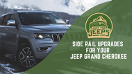 Side Rail Upgrades for Your Jeep Grand Cherokee