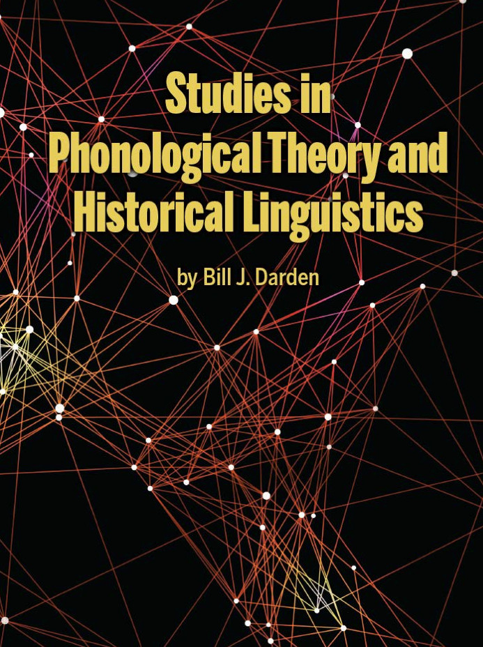 Studies in Phonological Theory and Historical Linguistics