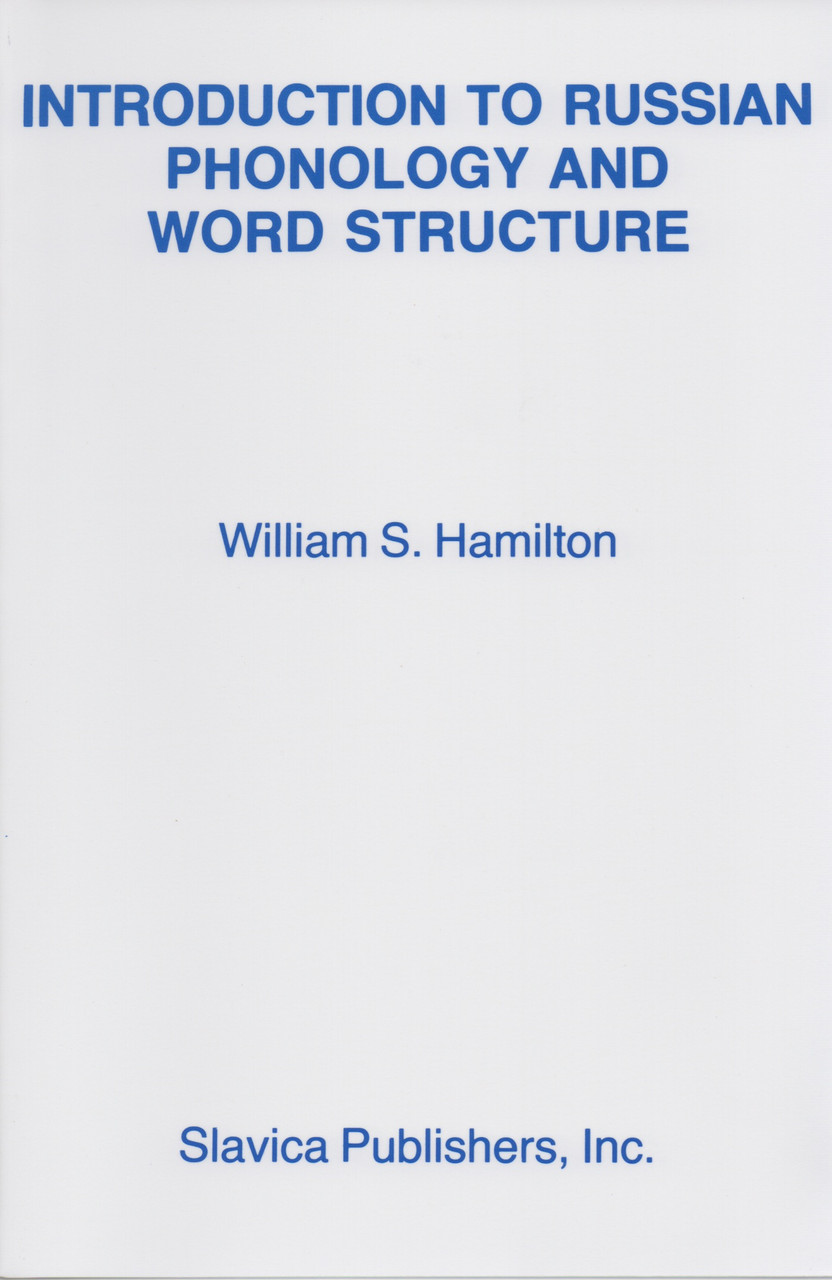 Introduction to Russian Phonology and Word Structure - Slavica