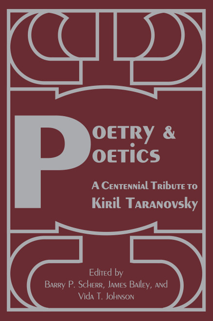 Poetry & Poetics: A Centennial Tribute to Kiril Taranovsky