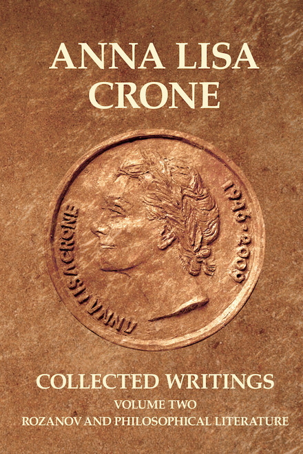 Anna Lisa Crone: Collected Writings Volume 2: Rozanov and Philosophical Literature
