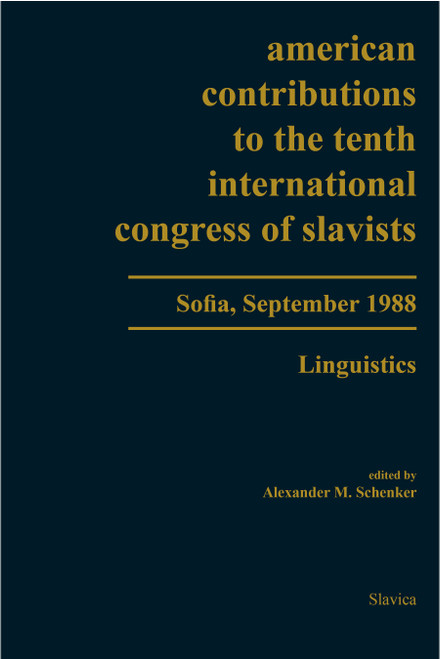 American Contributions to the 10th International Congress of Slavists vol. I: Linguistics