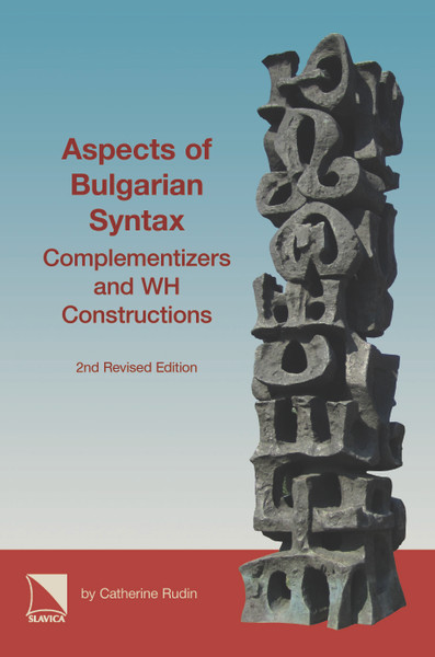 Aspects of Bulgarian Syntax 2nd, Revised Edition