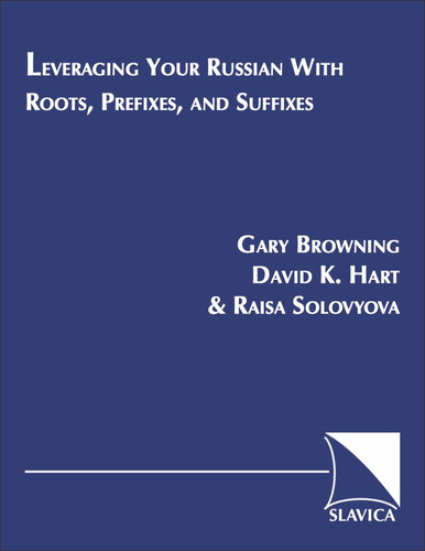 Leveraging Your Russian with Roots - Slavica Publishers