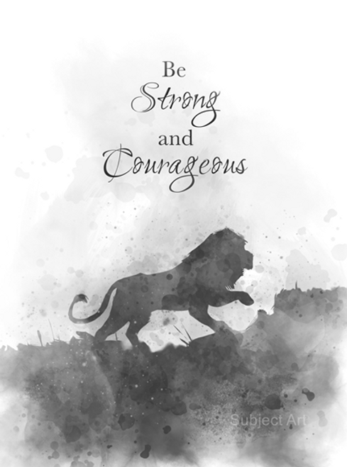 Be strong and courageous