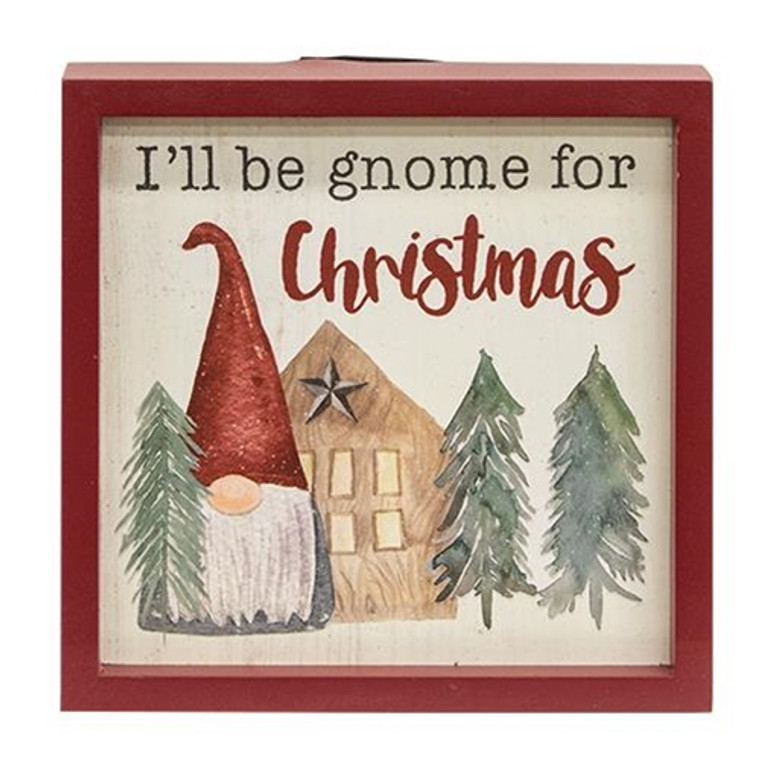 *I'Ll Be Gnome For Christmas Framed Sign W/Easel G30345 By CWI Gifts
