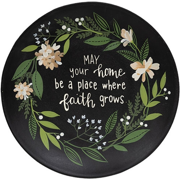 May Your Home Be A Place Where Faith Grows Wooden Plate G37753 By CWI Gifts