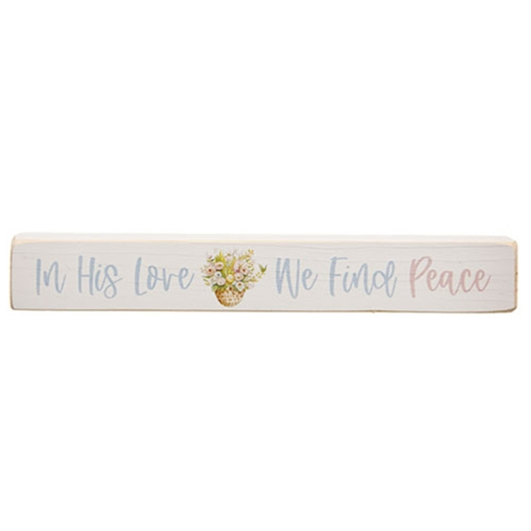 In His Love We Find Peace Painted Wood Block 12" GPR8008 By CWI Gifts