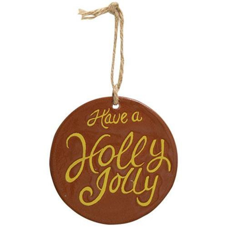 *Holly Jolly Ceramic Ornament G25007 By CWI Gifts