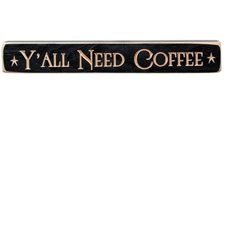 ^^Y'All Need Coffee Engraved Block 12" G8278 By CWI Gifts