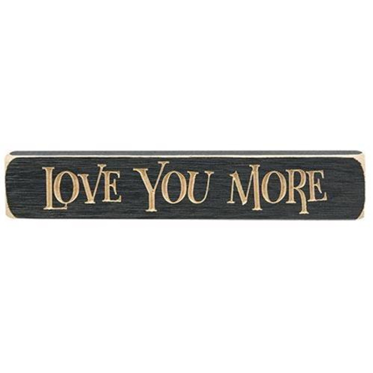 Love You More Engraved Block Dark Gray G9908 By CWI Gifts