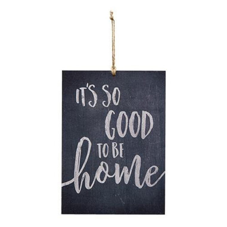*Good To Be Home Tag Sign GPR805 By CWI Gifts
