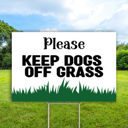 Keep Dogs Off Grass 12x18 Coroplast Sign
