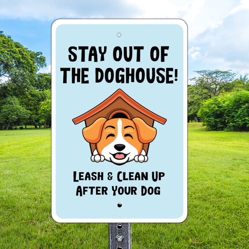 Stay Out Of The Dog House 12"x 18" Aluminum