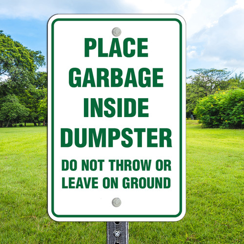 Place Garbage Inside- 12" x 18"  Aluminum Sign