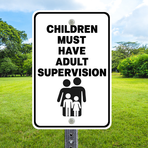 Adult Supervision - 12"x 18" Aluminum Sign
