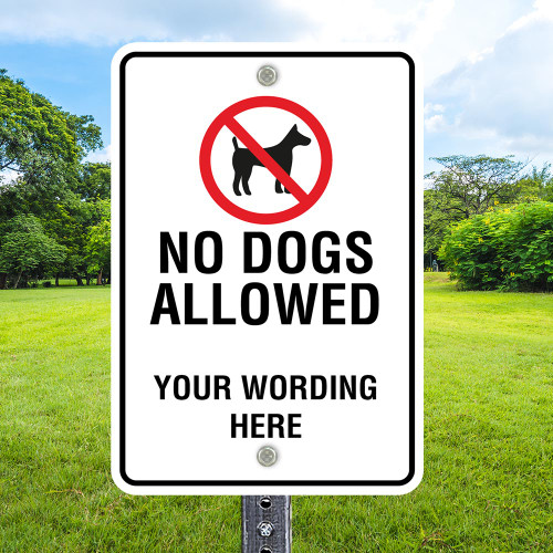 Custom Dog Sign: No Dogs Allowed - 12"x 18" Aluminum Sign