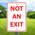 Not An Exit- 12" x 18"  Aluminum Sign