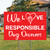 We Love Responsible Dog Owners 12" x 18" Coroplast Sign