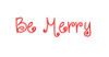 Be Merry Christmas vinyl decal with whimsical decorative holiday lettering and curled accents