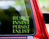 RESIST INSIST PERSIST ENLIST Vinyl Decal -  Protest - Rights - Die Cut Sticker