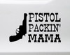 Pistol Packin' Mama vinyl decal featuring Western woman holding an upright pistol