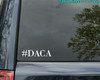 #DACA 5" x 1" WHITE Vinyl Decal Sticker - Deferred Action for Childhood Arrivals - Dreamers
