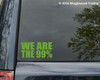 WE ARE THE 99% 5" x 2.5" Vinyl Decal Sticker - Occupy -  Inequality - 1% - 99 Percent