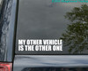 MY OTHER VEHICLE IS THE OTHER ONE 8" x 2" Vinyl Decal Sticker - Grateful Dead