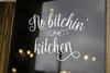 NO BITCHIN' IN MY KITCHEN 12" x 9.5" Vinyl Decal Sticker - Dinner Family