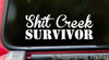 Shit Creek Survivor 6" x 2" Vinyl Decal Sticker