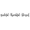 Grateful Thankful Blessed 22" x 3" Vinyl Decal Sticker - Wall Decor