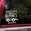 Home is Where You Park It 7" x 7.5" Vinyl Decal Sticker - RV Travel Trailer Camping