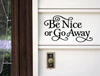 Be Nice or Go Away vinyl decal in decorative Albemarle Swash font with flourished lettering