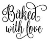 Baked With Love Vinyl Decal - Home Kitchen Decor - Die Cut Sticker