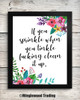 If you Sprinkle when you Tinkle f*cking clean it up. 8 x 10 Art Print - Flower Floral Bathroom Decor